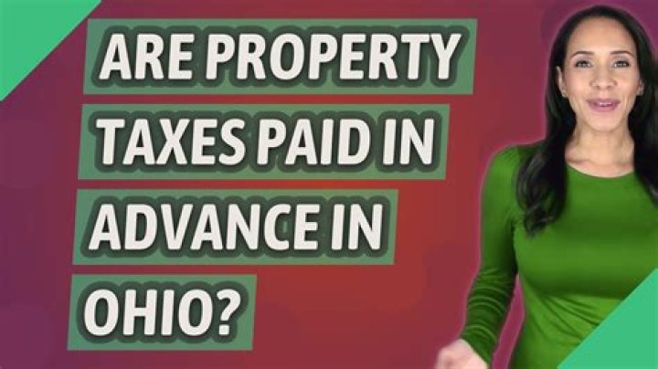 Are property taxes paid in advance in Ohio?
