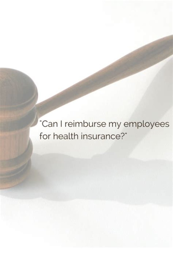 Can an employer reimburse for health insurance?
