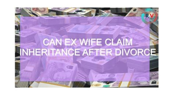 Can an ex wife claim inheritance?