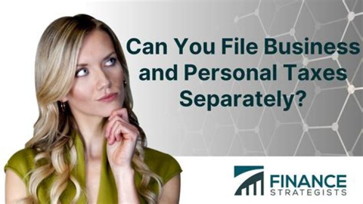 Can I file my business and personal taxes separate?