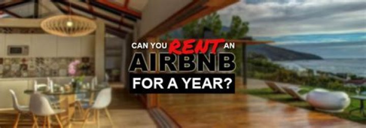 Can I stay in an Airbnb for a year?