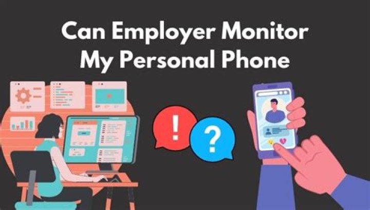 Can my employer monitor my personal phone?