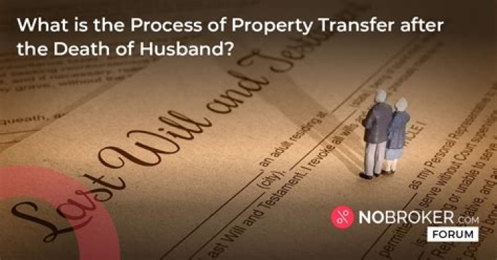 Can property be transfer to wife after death of husband?