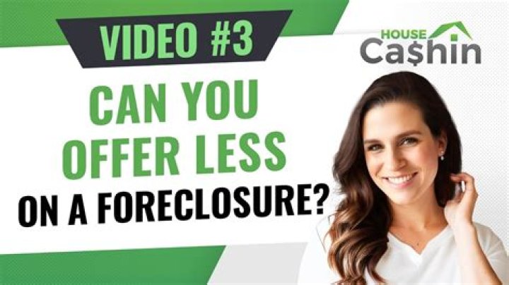 Can you offer less on foreclosure?