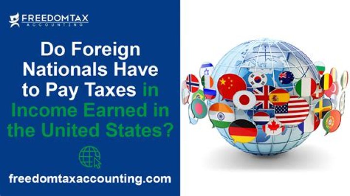 Do foreign nationals pay taxes?