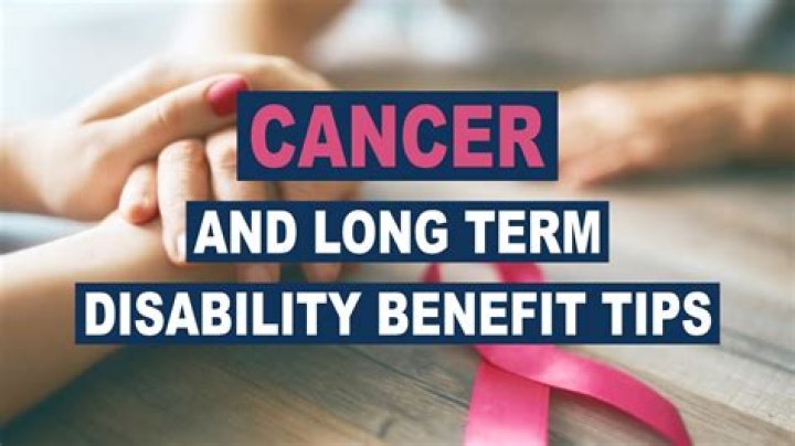 Does cancer qualify for long-term disability?