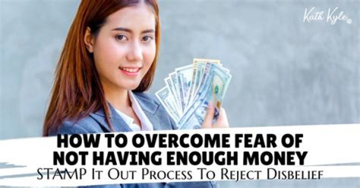 How do I get over my fear of not having enough money?