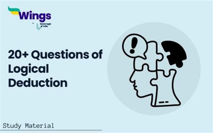 How do you do logical deduction questions?