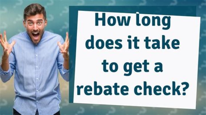 How long does it take to get a rebate check?