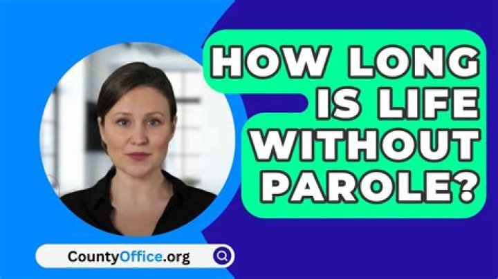 How long is life without parole?