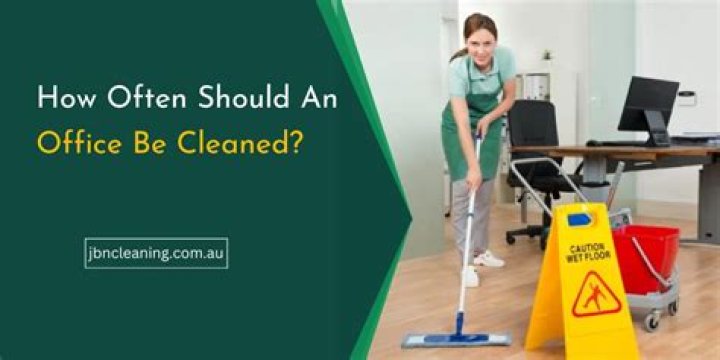 How often should an office be cleaned?