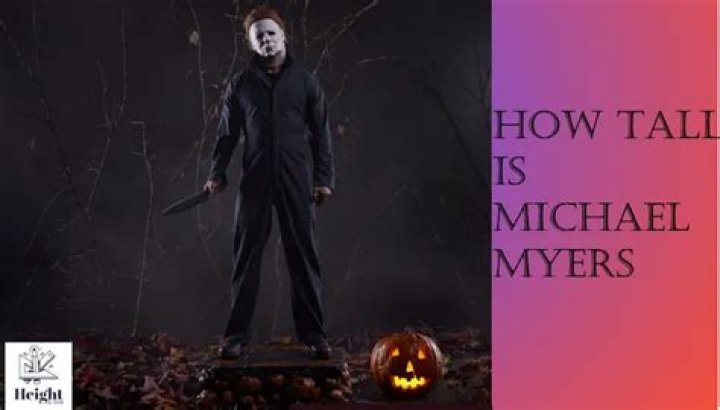 How tall is Michael Myers?