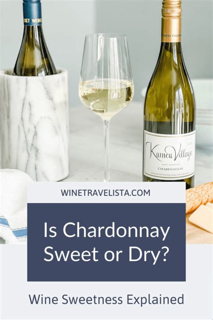 Is Chardonnay considered dry or sweet?