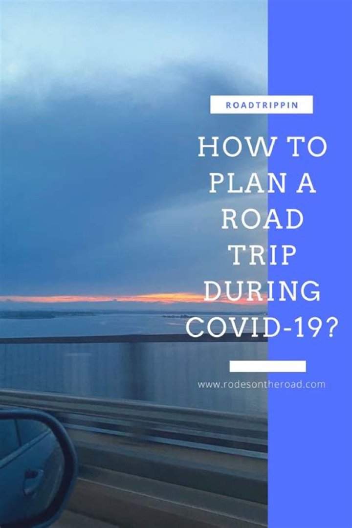 Is it safe to take a road trip during Covid?