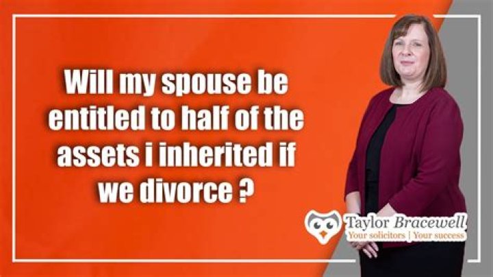 Is my wife entitled to half my inheritance if we divorce?