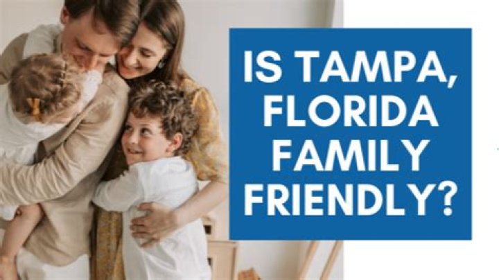 Is Tampa Florida family-friendly?