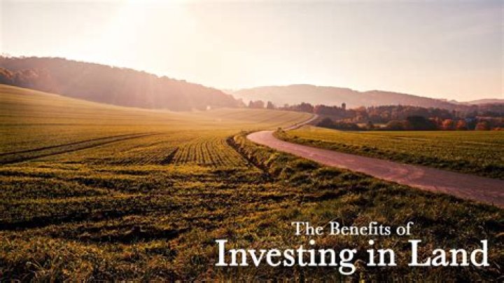 What are the benefits of investing in land?