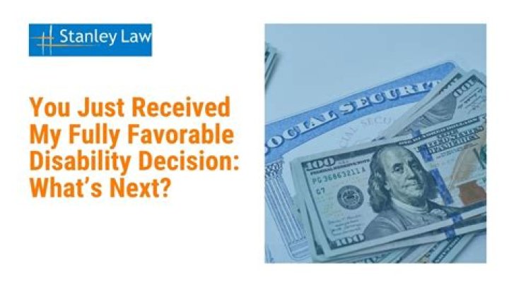 What does a fully favorable disability decision mean?
