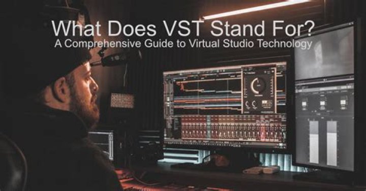 What does VST stand for?