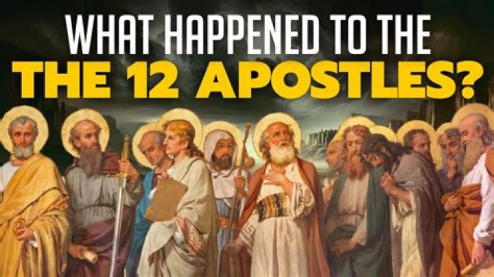 What happened to the 12 disciples after Jesus died?