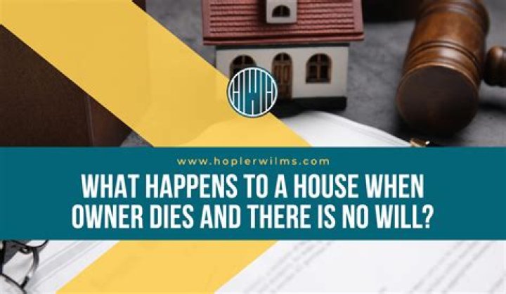 What happens to house if owner dies?