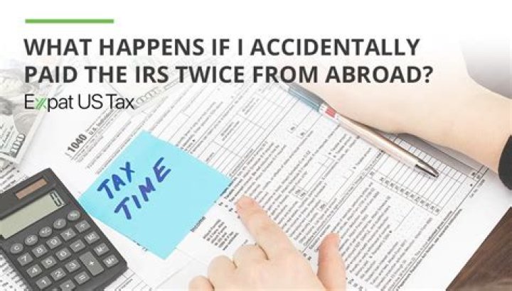 What if I accidentally paid my taxes twice?