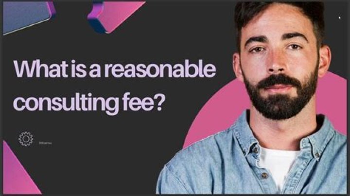 What is a reasonable consulting fee?