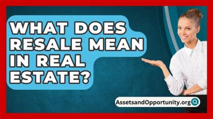 What is a resale mean in real estate?