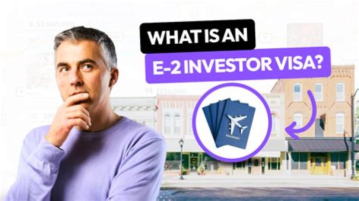 What is an E-2 investor visa?