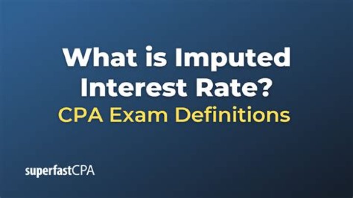 What is an imputed interest?