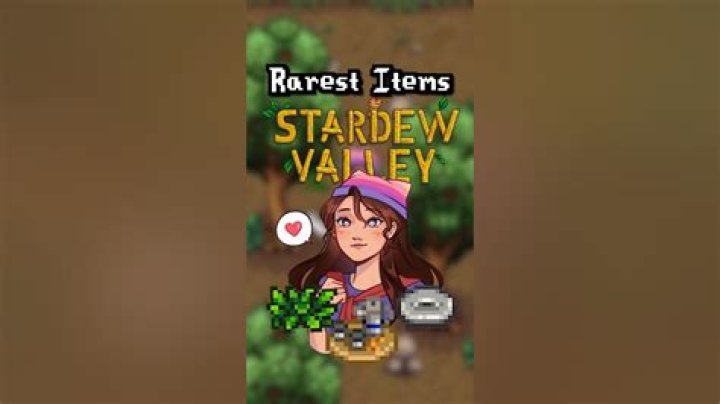 What is the rarest item in Stardew Valley?