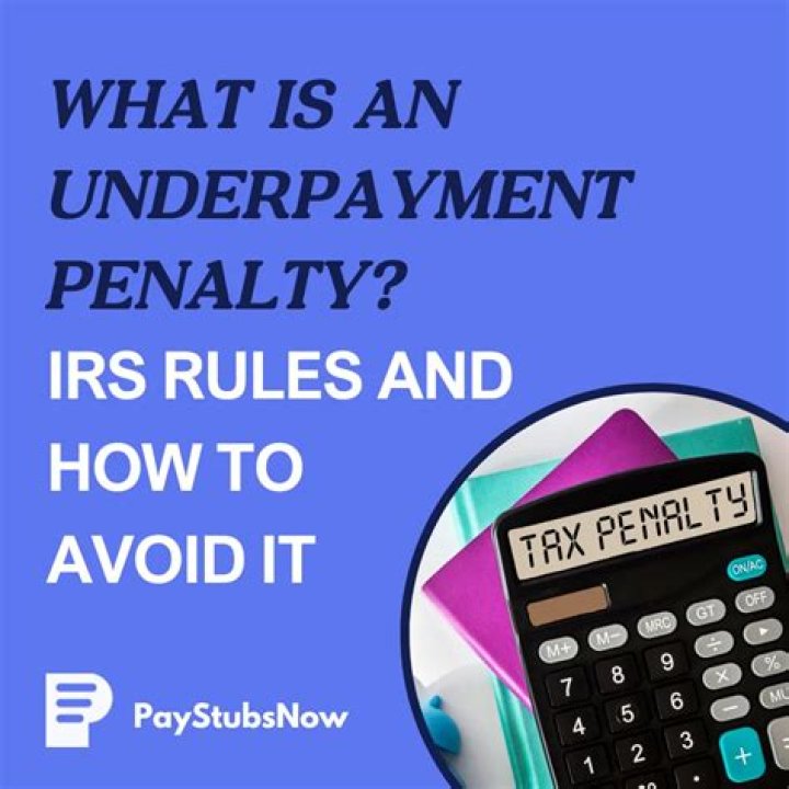 What is the substantial underpayment penalty?