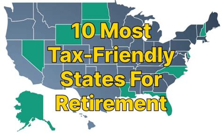 What states are retirement tax friendly?