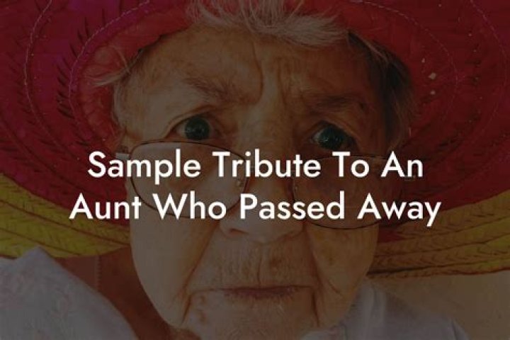 What to say about an aunt who passed away?