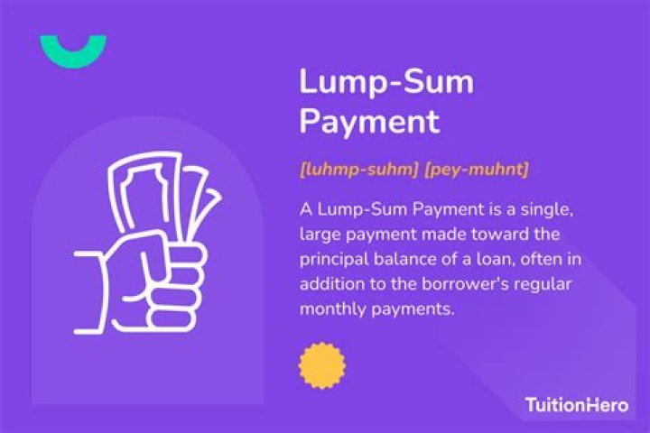 When would you use a lump sum payment?