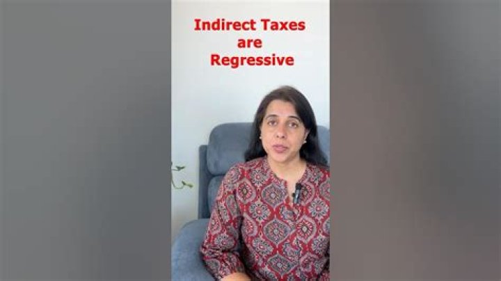 Why indirect taxes are regressive?