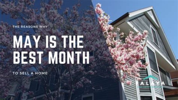 Why is May the best month to sell your home?