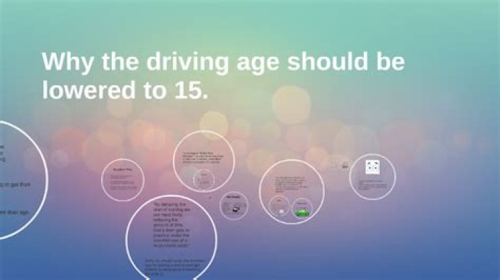 Why the driving age should be lowered to 15?